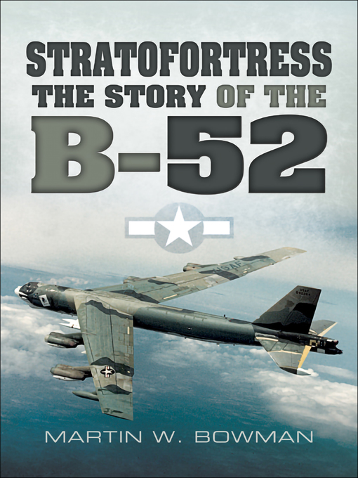 Title details for Stratofortress by Martin W. Bowman - Available